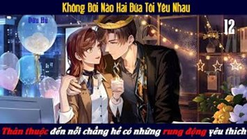 Không Đời Nào Hai Đứa Tôi Yêu Nhau